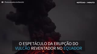 Vídeo mostra erupções noturnas espetaculares do vulcão Reventador