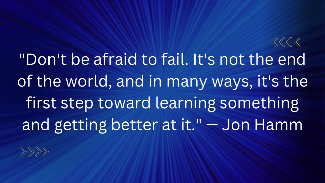 Don't be afraid to fail It's not the end of the world, and in many ways, it's the first step toward