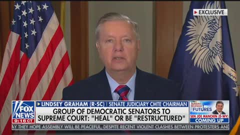 Sen. Graham talks about Dems wanting to "reform" Supreme Court and Electoral College