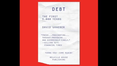 Debt: The First 5,000 Years - Part 1