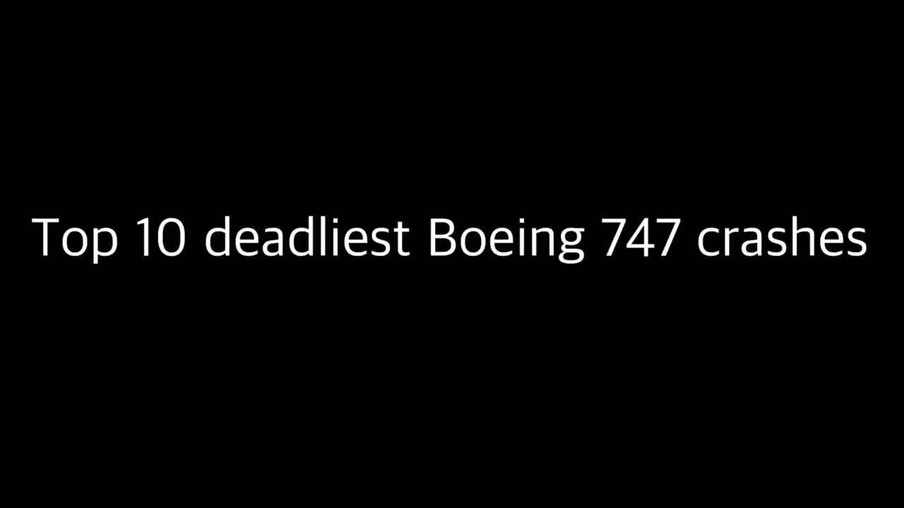 Top 10 Deadliest Boeing 747 crashes