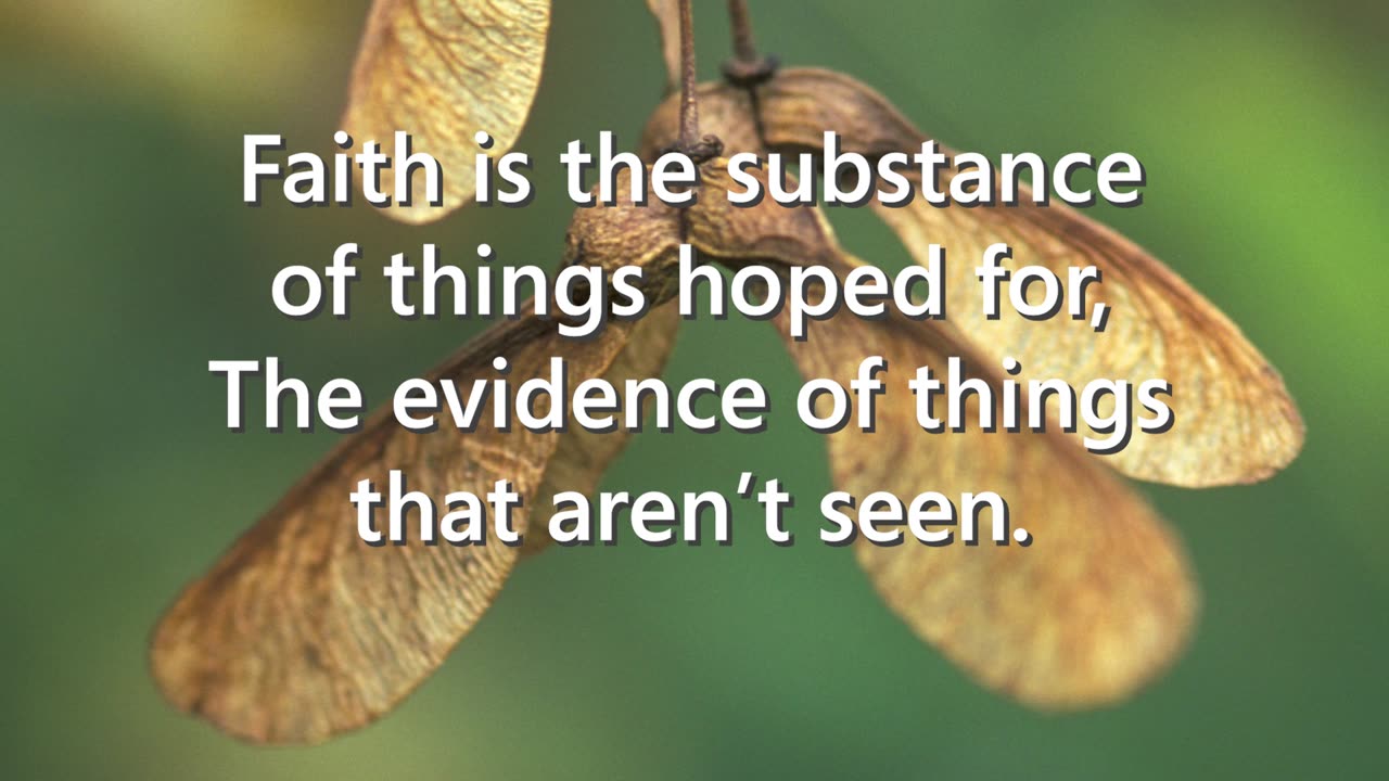 Faith is the Substance of Things Hoped For