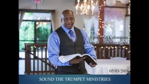 20160503 Epistle Of Colossians Live Up To Your Godly Inheritance