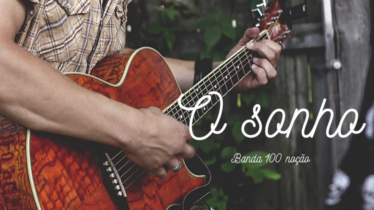 O sonho - Banda 100 noção