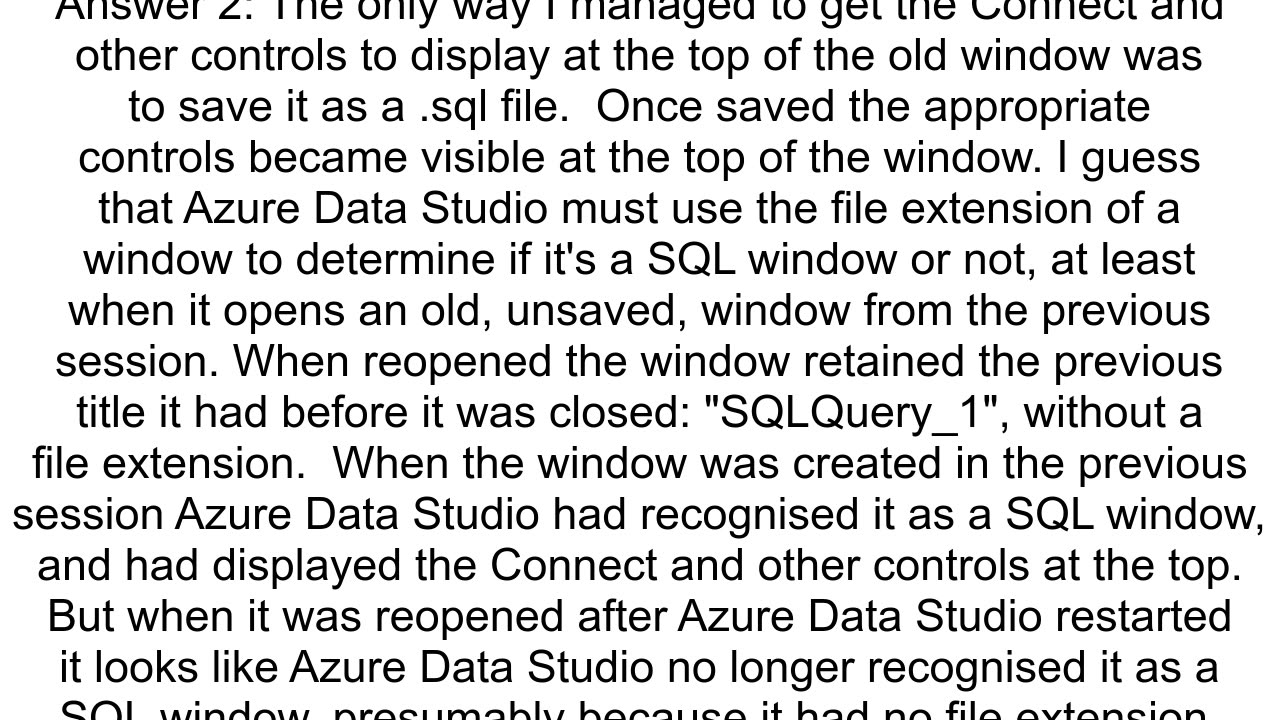 Azure Data Studio does not provide any way to connect reopened query window to database