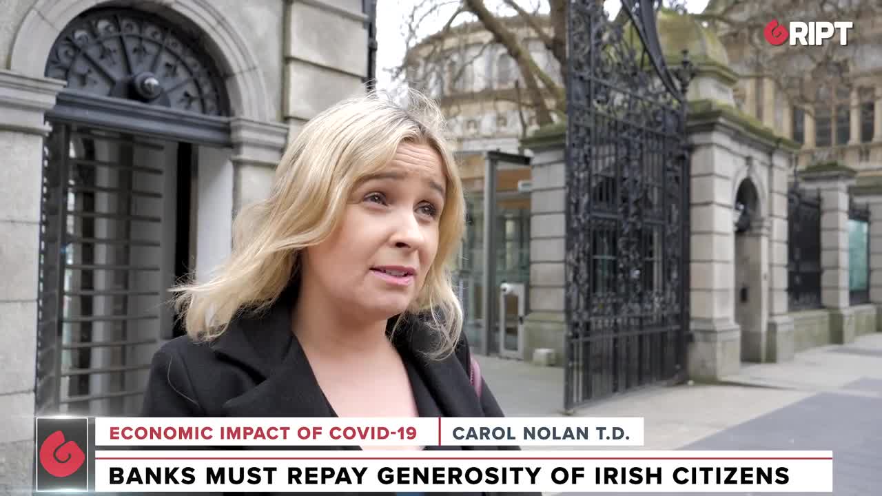 Carol Nolan, Ind TD Laois-Offaly, says the banks must repay the generosity of the Irish taxpayers