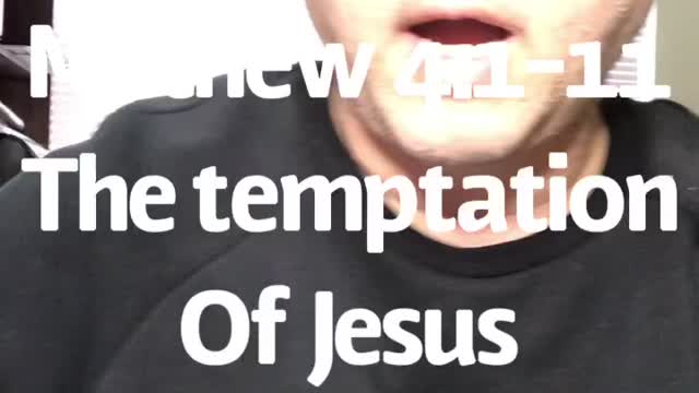 Mathew 4:1-11 the temptation of Jesus