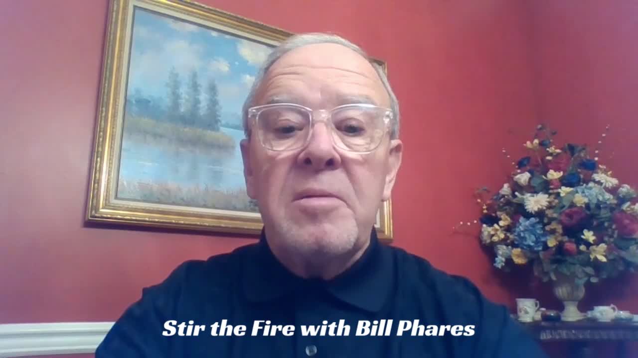 Stir the Fire for 01/27/21 with Dr. Bill Phares