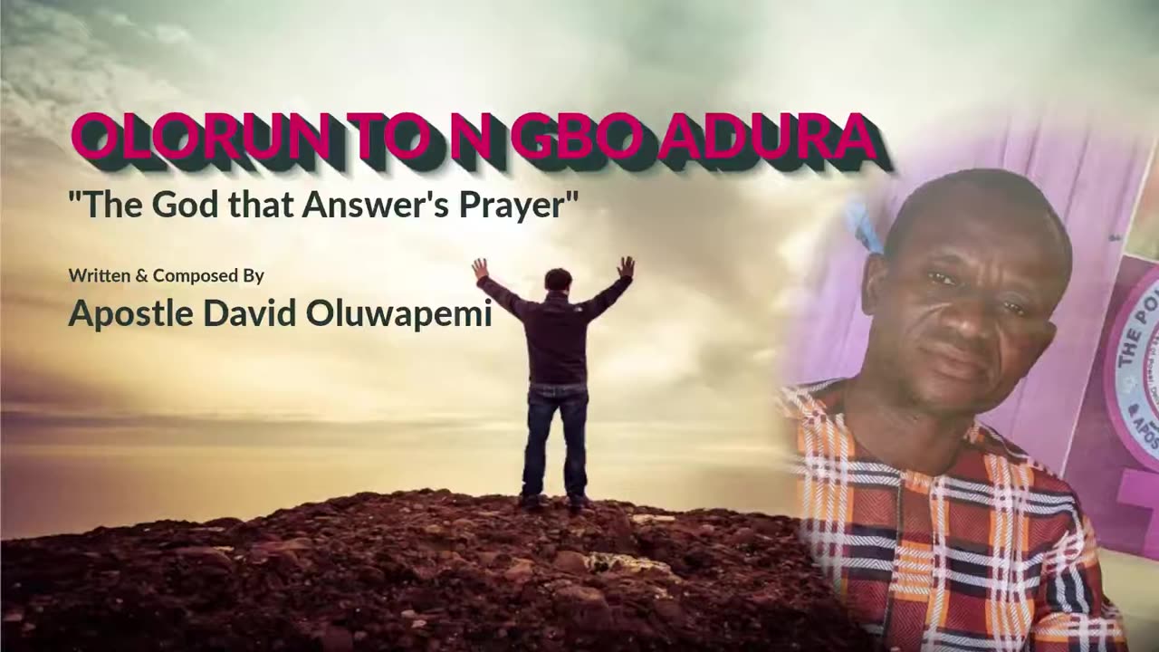 Olorun To N Gbo Adura - Apostle David Oluwapemi