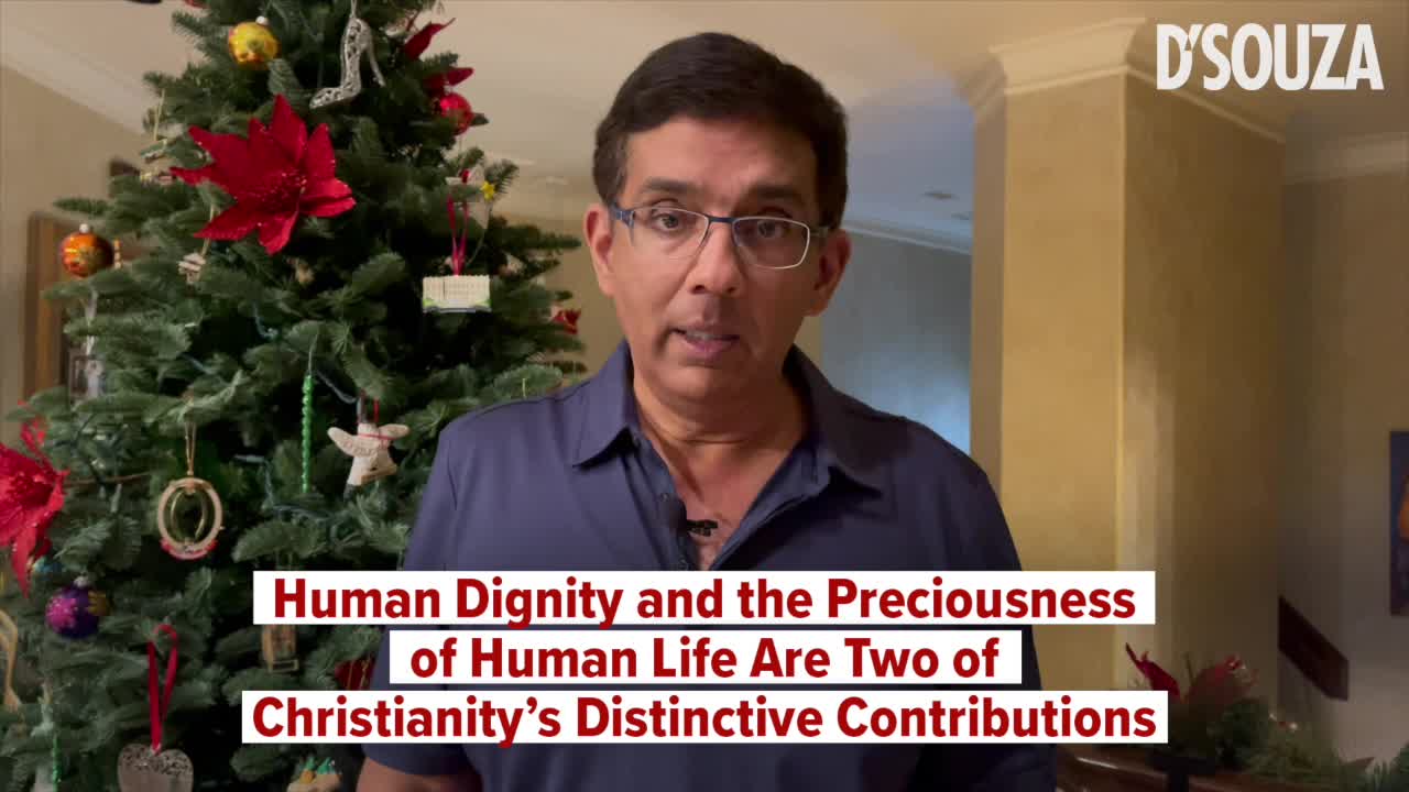 Human Dignity and the Preciousness of Human Life Are Two of Christianity’s Distinctive Contributions