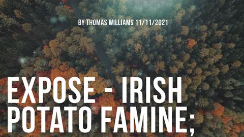 Expose - Irish Potato famine;