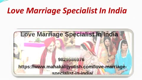 Love Marriage Specialist In India