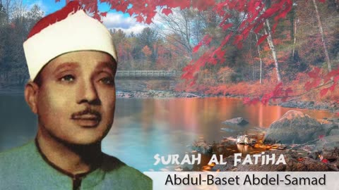 Surah Al fatiha. Abdul Basset Abdul Samad