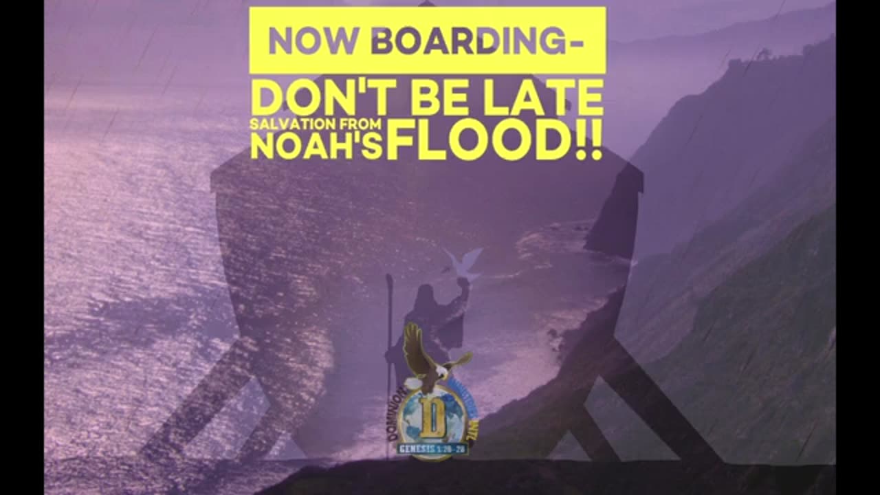🛑Now Boarding- Don't be Late Salvation from Noah's flood!!💪❤
