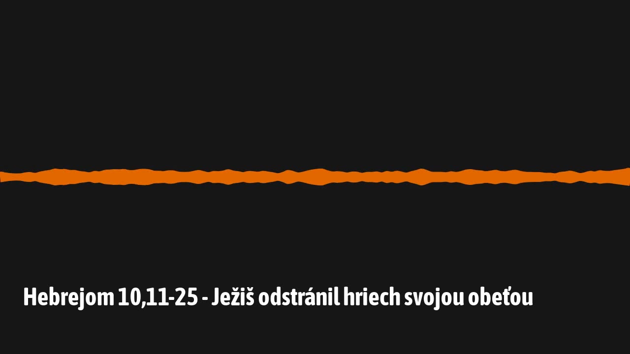 Hebrejom 10,11-25 - Ježiš odstránil hriech svojou obeťou