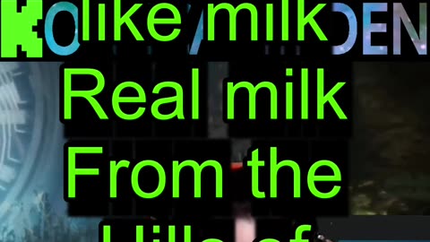 Do you folks like milk Real milk From the Hills of Colombia