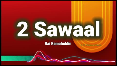 Rai Kamaluddin Waez - 2 Sawal | Ismaili Waez