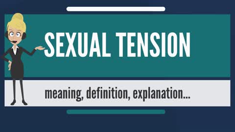 What does SEXUAL TENSION mean? SEXUAL TENSION meaning & explanation