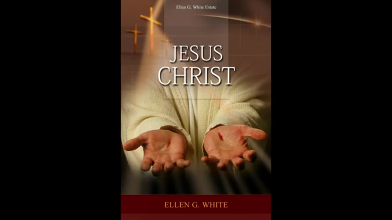 Jésus Christ Ellen g White livre audio 2 OF 3