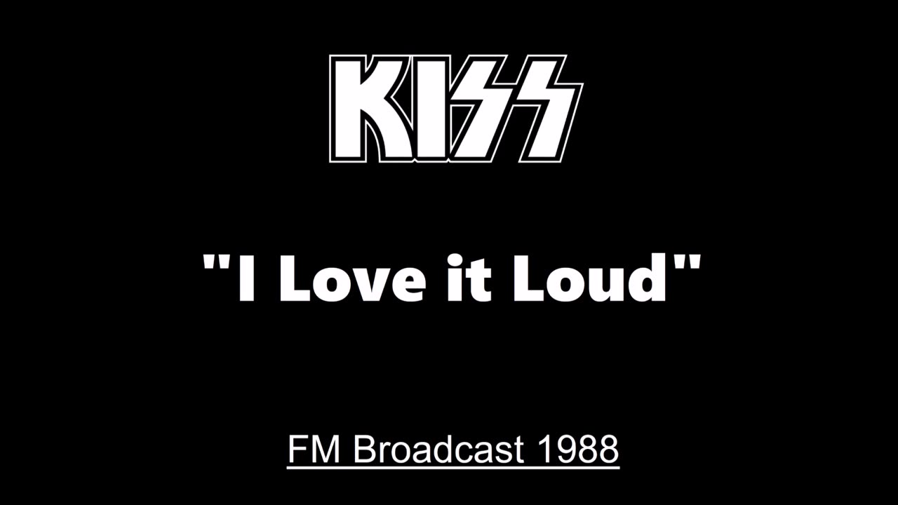 Kiss - I Love It Loud (Live in New York City 1988) FM Broadcast