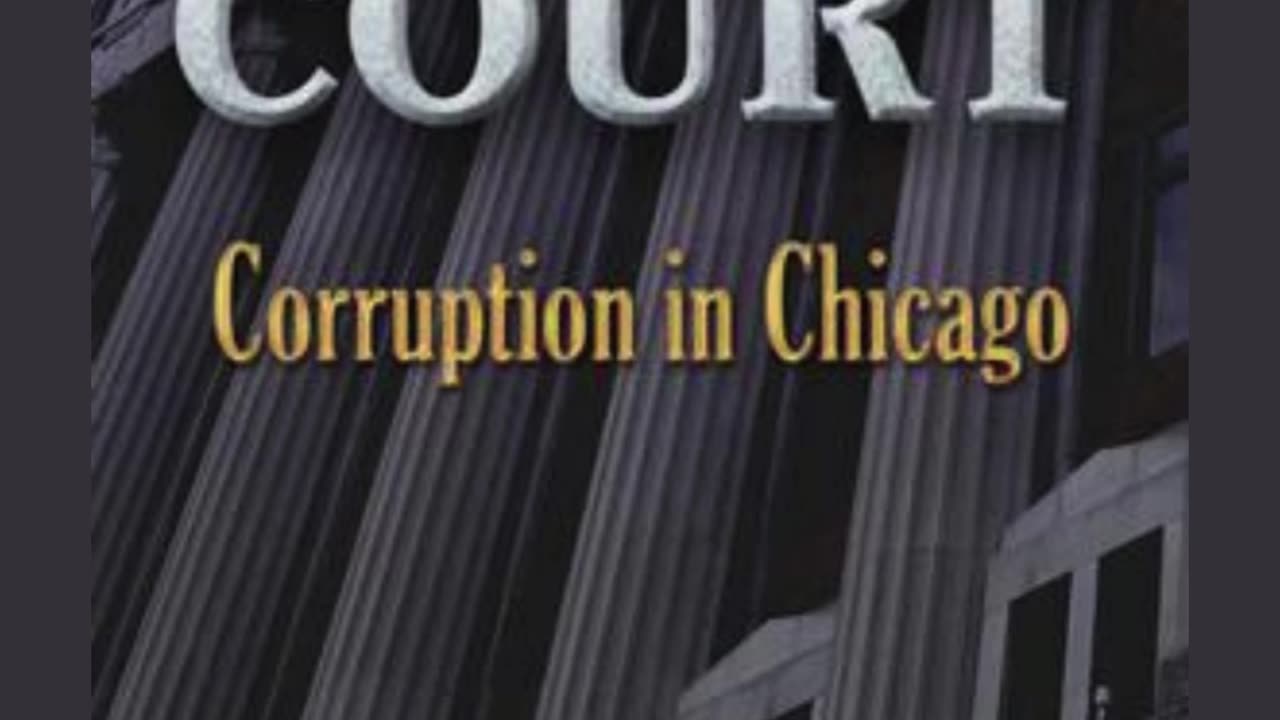 The Mafia Court: Corruption in Chicago. By: Dr. John Russel Hughes