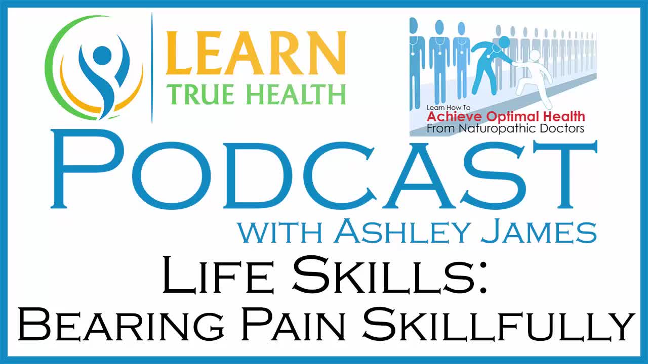 Life Skills: Bearing Pain Skillfully #16