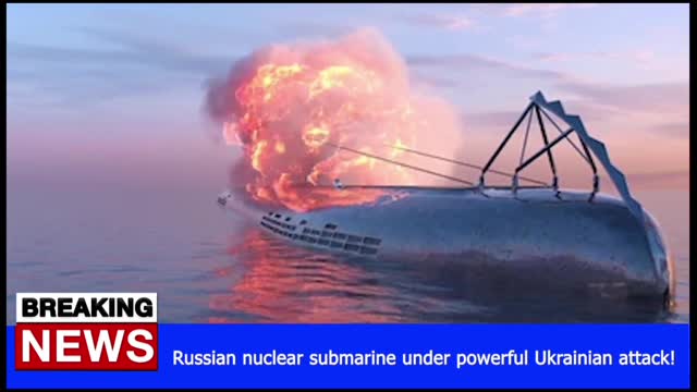 RUSSIAN Nuclear submarine under powerfull UKRAINE attack!-RUSSIA and UKRAINE war news....