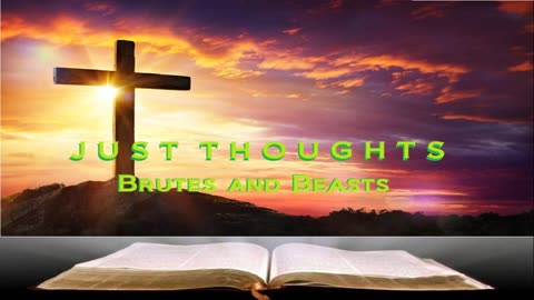 Just Thoughts - Brutes and Beasts (Satan's Doctrine) 2024