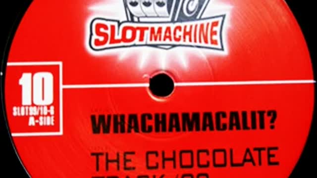Whachamahcalit? - The Chocolate Track '99