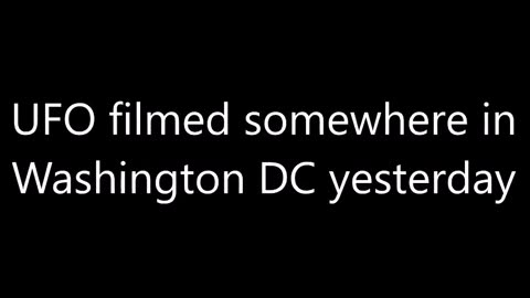 OVNI filmé quelque part à Washington DC