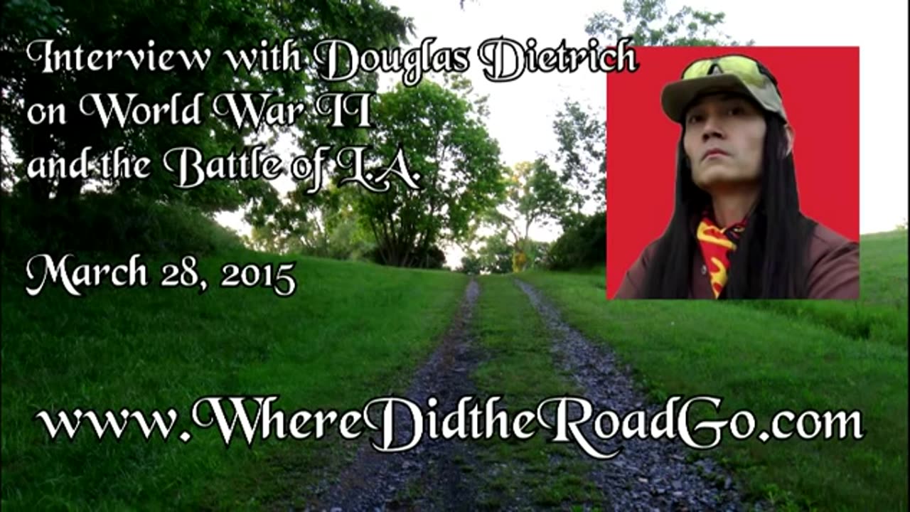 Douglas Dietrich on WWII and The Battle of LA March 28, 2015