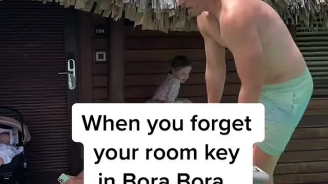 When you forget your room keyin Bora Bora..