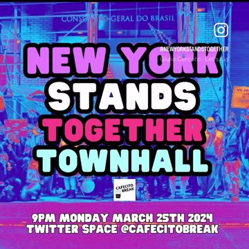 New York Stands Together Townhall March 25th 9pm est via @cafecitobreak Twitter #spaces