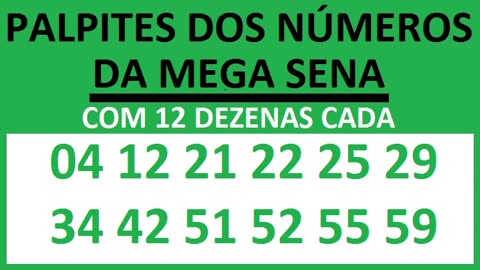 PALPITES DOS NÚMEROS DA MEGA SENA COM 12 DEZENAS 04 12 21 22 25 29 34 42 51 52 55 59