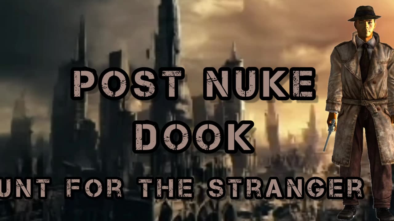 Post Nuke Dook: Hunt for the Stranger!