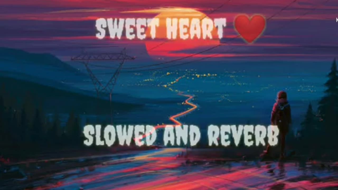 #sweetheart lofi and reverb