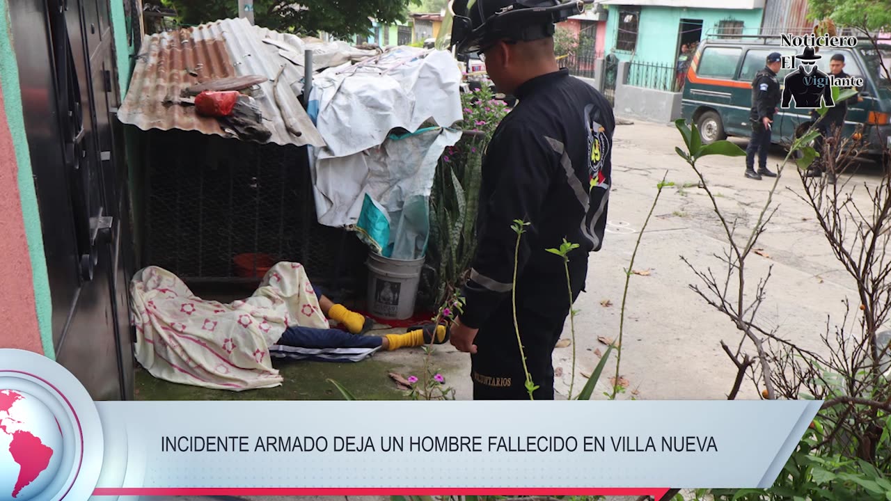 Incidente armado deja un hombre fallecido en Villa Nueva