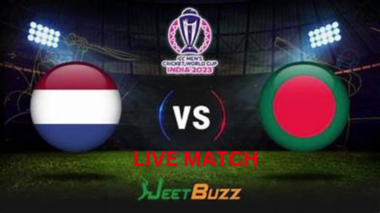 BANGLADASH VS NETHERLAND TODAY LIVE MATCH