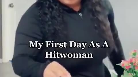 First Day As A Hitwoman