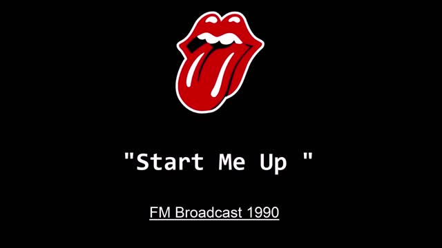 The Rolling Stones - Start Me Up (Live in London 1990) FM Broadcast