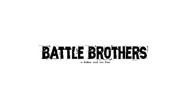 Battle Brothers - a father and son film