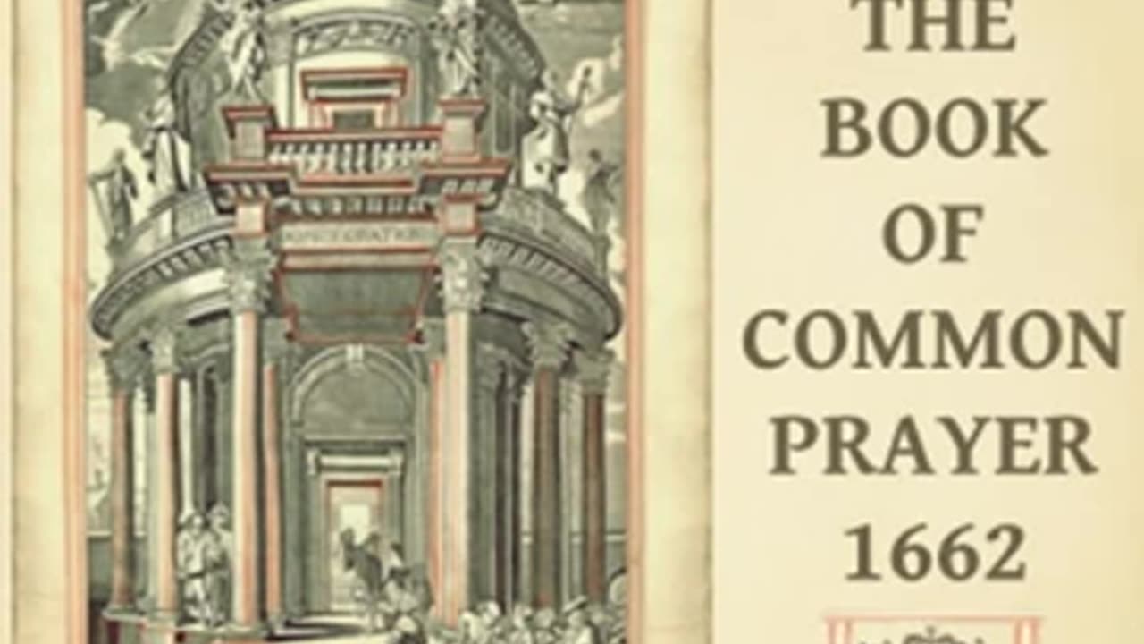 The Book of Common Prayer, 1662_ selections by The Parliament of England _ Full Audio Book