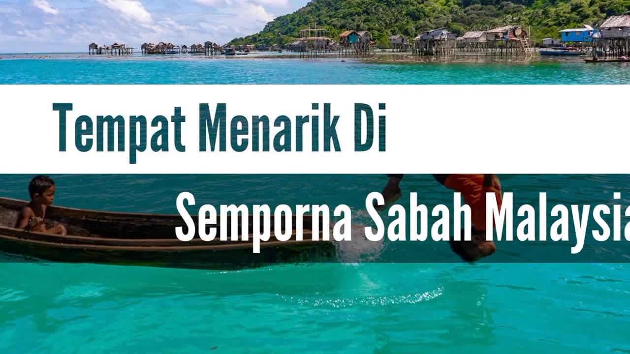 Tempat Menarik Di Semporna Sabah Malaysia _ #NozerTop7 _ 2022