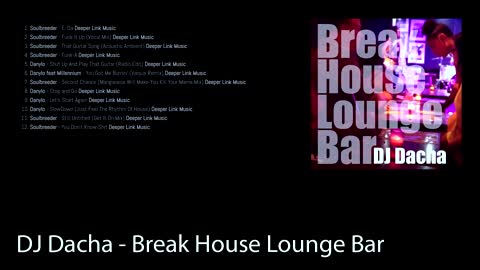 DJ Dacha - Break House Lounge Bar - DL126