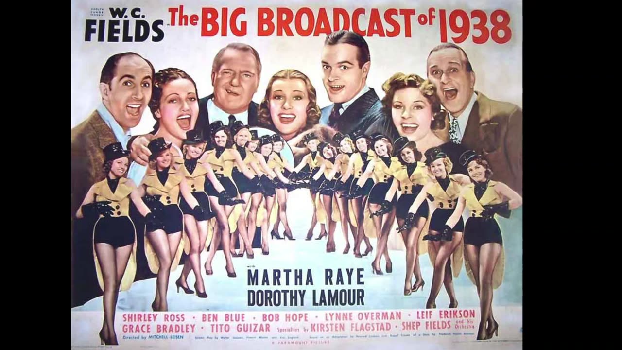 The Big Broadcast of 1938 - W. C, Bob Hope