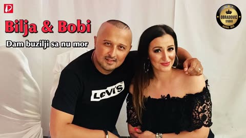 Bilja & Bobi - Dam buzilji sa nu mor