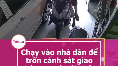 Chay vào nhà dân đe tron cánh sát giao thông, 2 cô gái nhâncái kêt 'dang'