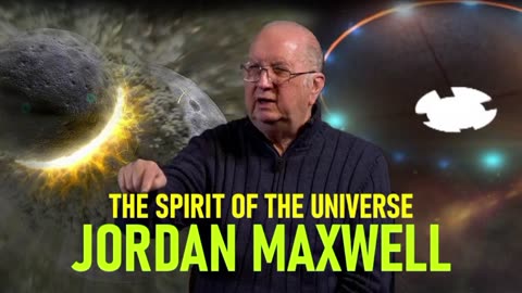 Jordan Maxwell - The Spirit of The Universe