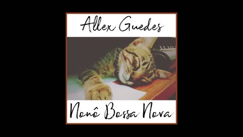 Nonô Bossa Nova - Allex Guedes #podcast #musica #cultura #arte #jazzvocals