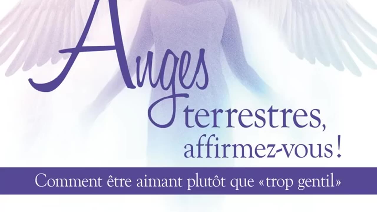 Livre Audio : Anges terrestres, affirmez-vous Comment être aimant vs "trop gentil" - Doreen Virtue